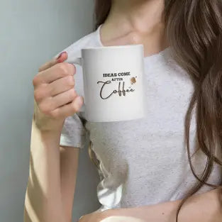 Coffee Mug Ideas come after coffee Printful