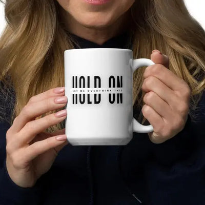 Coffee Mug Hold on Printful